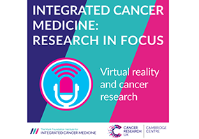ICM Research in Focus – Virtual reality and cancer research