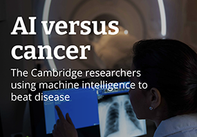 AI versus cancer – the Cambridge researchers using machine intelligence to beat disease