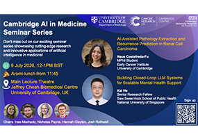 Cambridge MedAI Seminar: “AI-Assisted Pathology Extraction and Recurrence Prediction in Renal Cell Carcinoma” and “Building Closed-Loop LLM Systems for Scalable Mental Health Support”